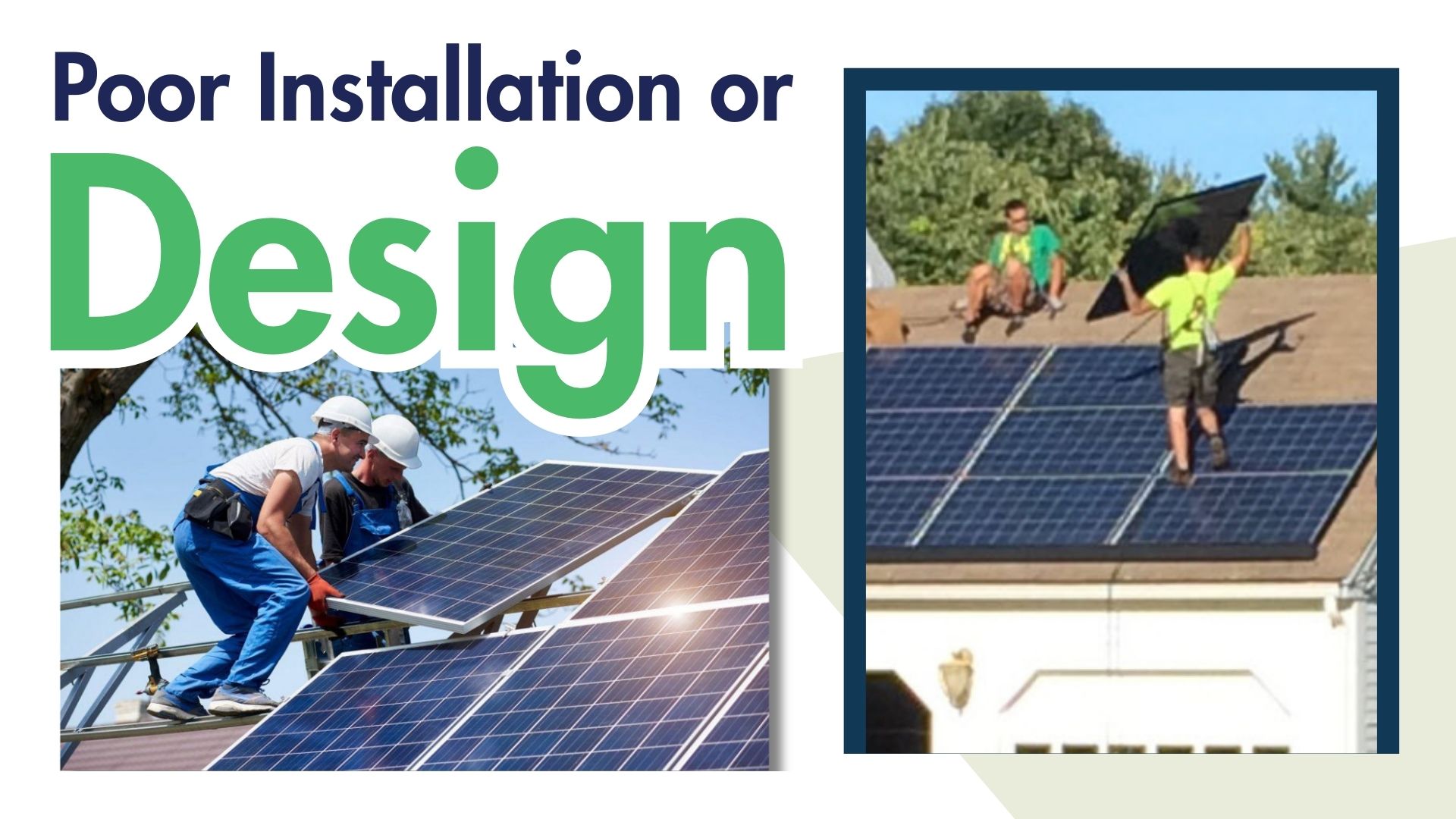 Poor Installation or Design